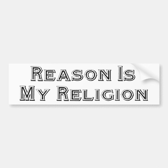 Reason Is My Religion Bumper Sticker (Front)