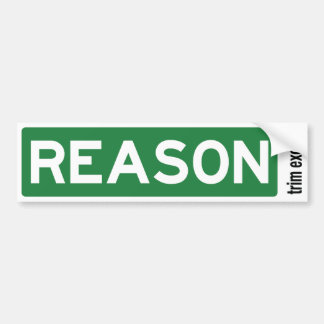 Reason Road Sign Bumper Sticker