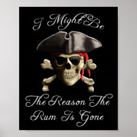 Reason The Rum Is Gone Pirate Skull