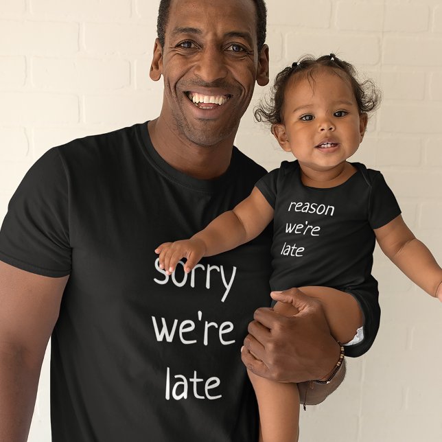 Reason We're Late Matching Parent and Baby Bodysuit (Creator Uploaded)