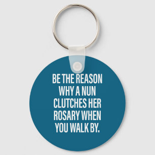 Reason why nun clutches her rosary when you walk key ring