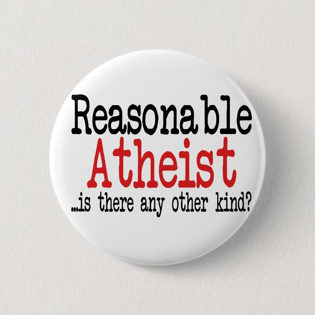 Reasonable Atheist 6 Cm Round Badge (Front)