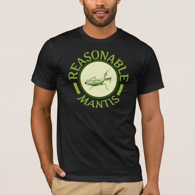Reasonable Mantis Shirt (Front)