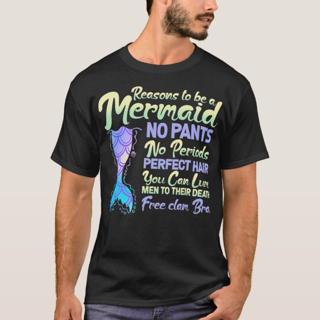 Reasons To Be A Mermaid Cute  T-Shirt (Front)
