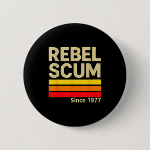 Rebel Scum Since 1977 Clic Retro Iconic Vintage Sa 6 Cm Round Badge