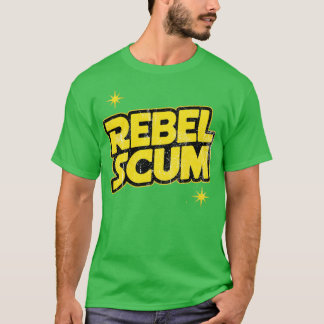 Rebel Scum T-Shirt