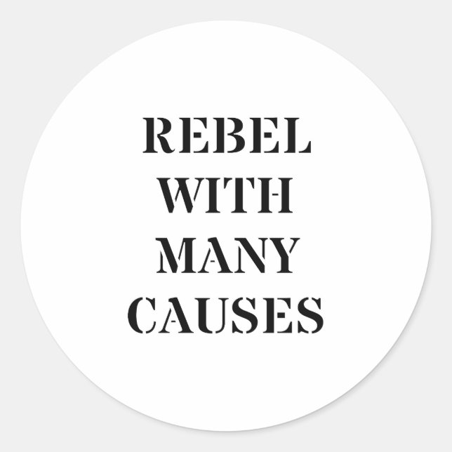 Rebel With Many Causes Classic Round Sticker (Front)