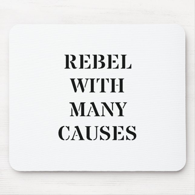 Rebel With Many Causes Mouse Pad (Front)