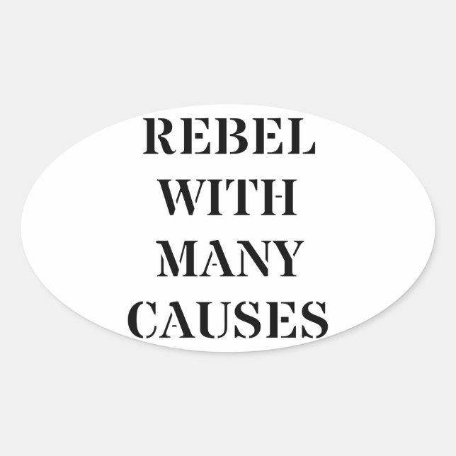 Rebel With Many Causes Oval Sticker (Front)