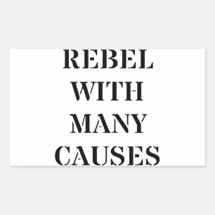 Rebel With Many Causes Rectangular Sticker