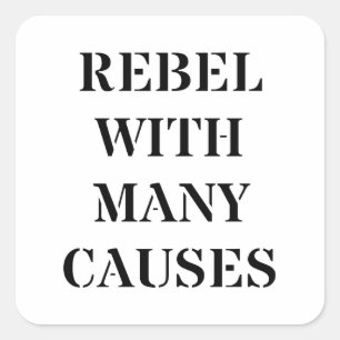 Rebel With Many Causes Square Sticker