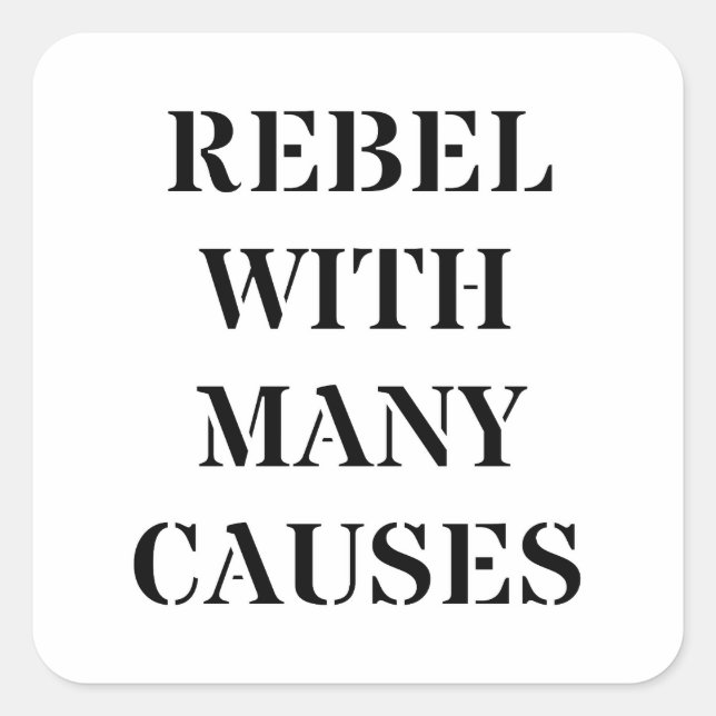 Rebel With Many Causes Square Sticker (Front)