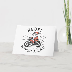 Rebel Without a Claus - Funny Christmas Card