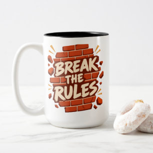 Rebellion Quote "Break The Rules" Rebels Two-Tone Coffee Mug