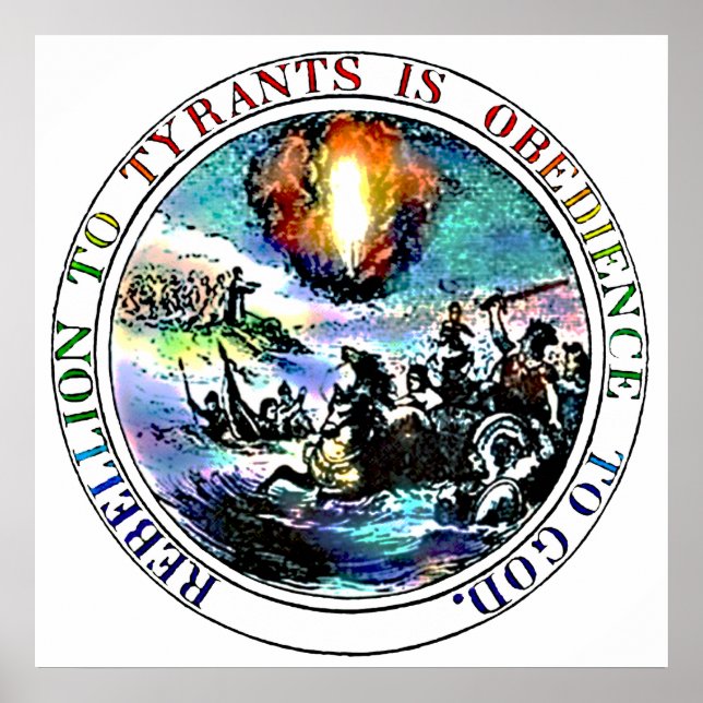 Rebellion To Tyrants Is Obedience to God Posters (Front)