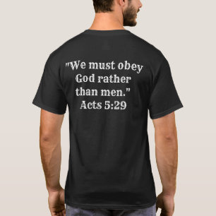 Rebellion to Tyrants Tee With Acts 5:29 on Back