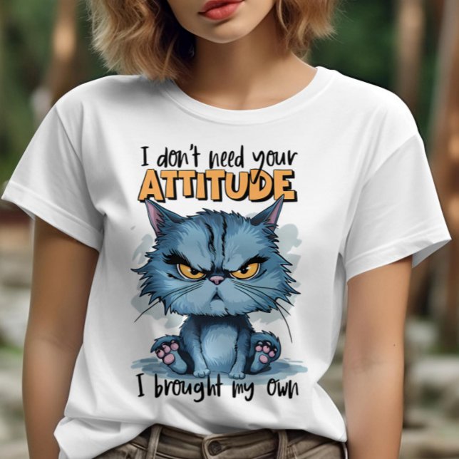 Rebellious Feline in Blue: I Dont Need Your Attitu T-Shirt (Creator Uploaded)