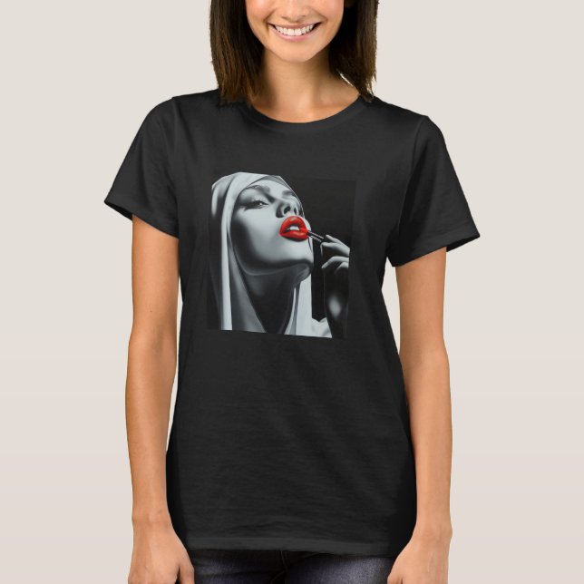 rebellious nun with lipstick, rebellious nun T-Shirt (Front)