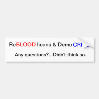 ReBLOODlicans & DemoCRIPS Bumper Sticker