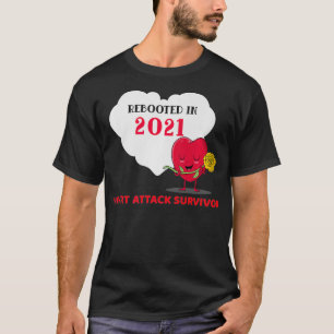 Rebooted in 2021 Heart Attack Survivor Gift Idea P T-Shirt