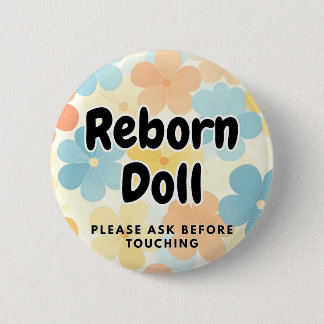 Reborn doll Button Please Ask Before Touching