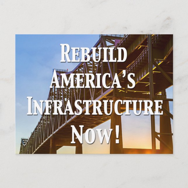 Rebuild America’s Infrastructure Now! Postcard (Front)