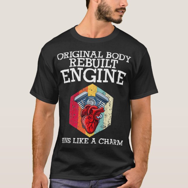 Rebuilt Engine Open Heart Surgery Recovery Survivo T-Shirt (Front)
