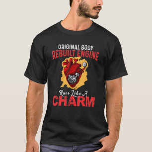 Rebuilt Engine Run Like A Charm Heart Surgery Tee