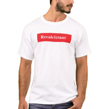 Recalcitrant 