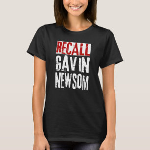 Recall Gavin Newsom anti CA California Governor Ga T-Shirt
