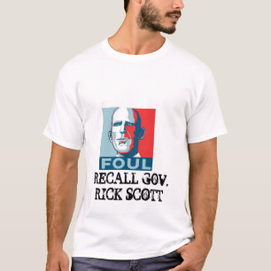 RECALL GOV. RICK SCOTT T-Shirt