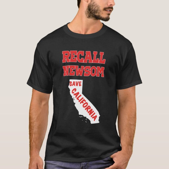 Recall Newsom Save California Republican Political T-Shirt (Front)