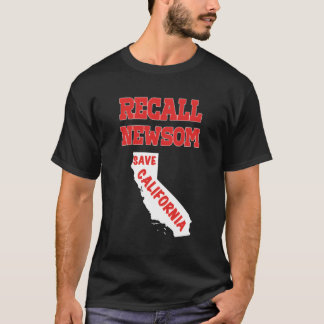 Recall Newsom Save California Republican Political T-Shirt