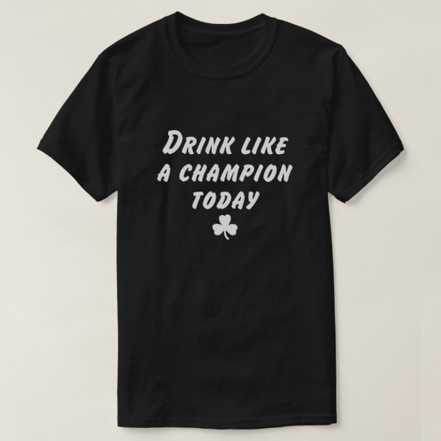 Recent Drink Like a Champion Today Essential T-Shirt (Design Front)