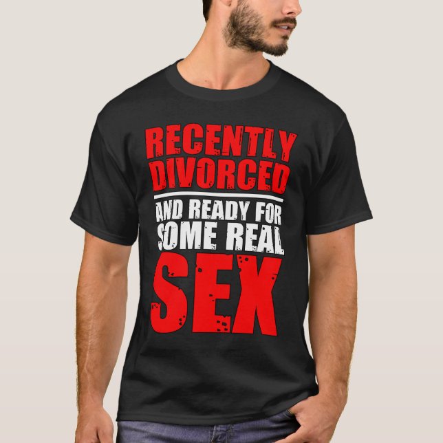 Recently Divorced Divorce Quote  Party T-Shirt (Front)