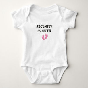 Recently Evicted,baby gift new baby evicted Bodysuit