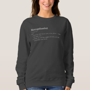 Receptionist Definition – Dictionary Style Gift Sweatshirt