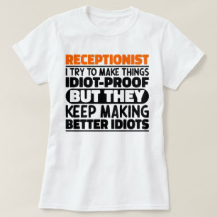 Receptionist I Try To Make Things Funny Sayings T-Shirt