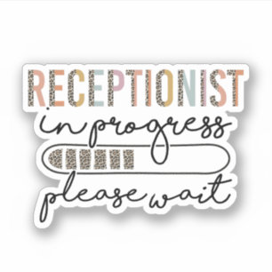 Receptionist In Progress, Future Receptionist
