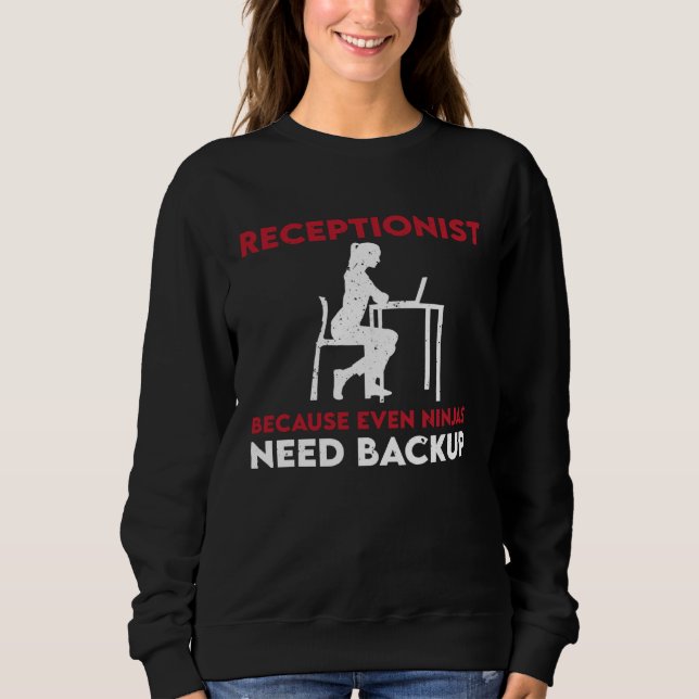 Receptionist Saying Reception Lobby Sweatshirt (Front)