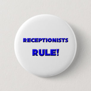 Receptionists Rule! 6 Cm Round Badge