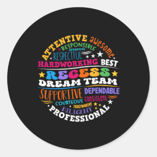 Recess Dream Team Teachers Students Monitor Back T Classic Round Sticker