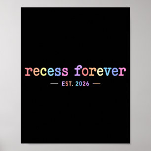 Recess Forever Est 2026 Funny Teacher Retirement Poster