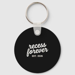 Recess forever est 2026 teacher retirement school key ring