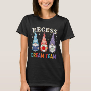 Recess Squad Teacher Paraeducator Dream Team Lunch T-Shirt
