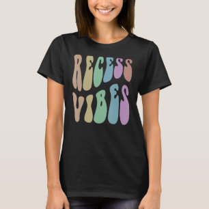 RECESS VIBES I'm JUST HERE for Lunch Break School T-Shirt