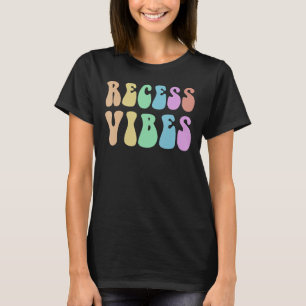 RECESS VIBES I'm JUST HERE for Lunch Break School T-Shirt