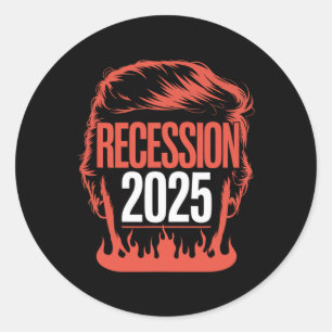 Recession 2025 Thanks Trump Ironic Political Funny Classic Round Sticker