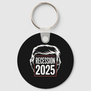 Recession 2025 Thanks Trump Ironic Political Funny Key Ring