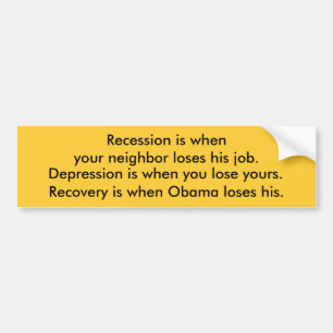 Recession Depression Recovery Obama Bumper Sticker